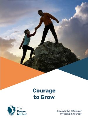 Courage to Grow