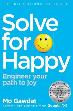 Solve for Happy by Mo Gawdat