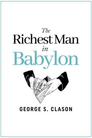 The Richest Man in Babylon by George S. Clason