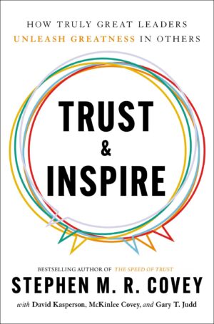 Trust & Inspire by Stephen Covey