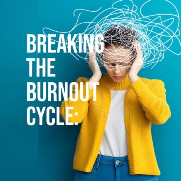 Break the burnout cycle